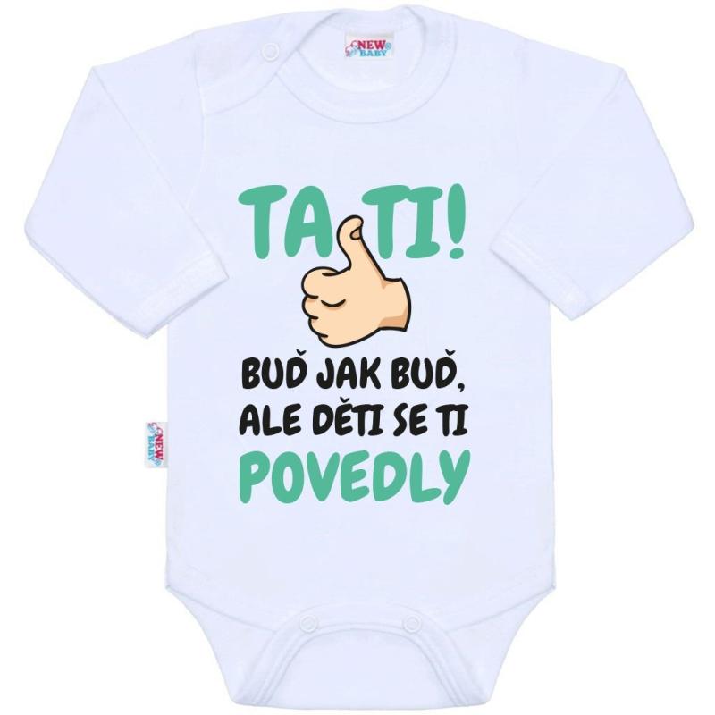 Body s potlačou New Baby Tati, ... děti se ti povedly 80 (9-12m)