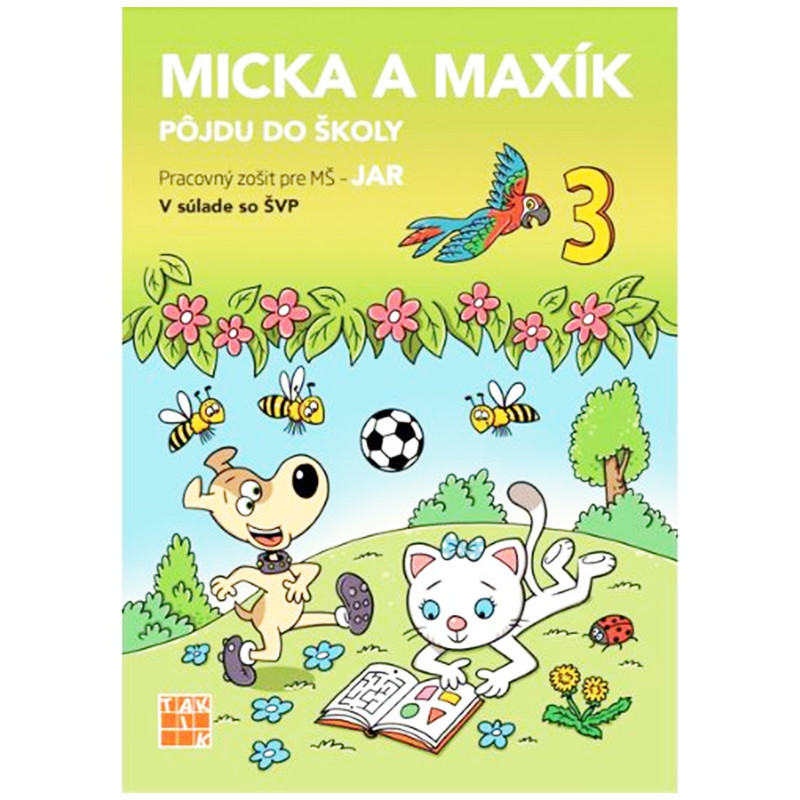 Micka a Maxík idú do školy Jar